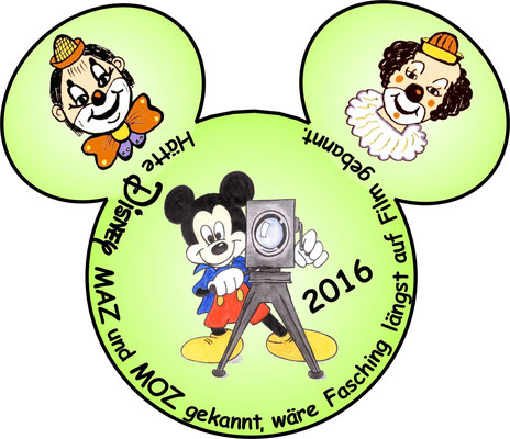 2016: Hätte Disney MAZ und MOZ gekannt, wäre Fasching längst auf Film gebannt.