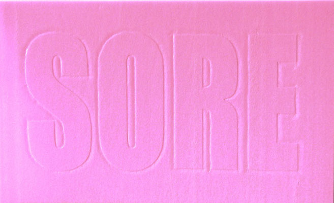 SORE, 2006, Schaumstoff, 49 x 30 cm