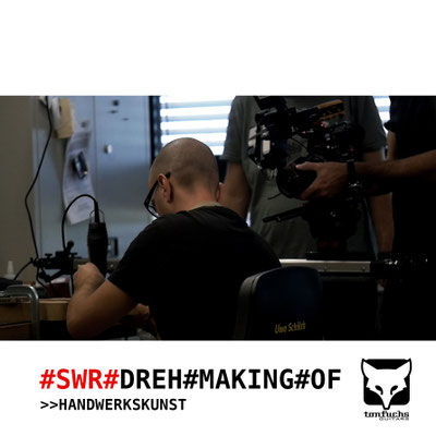 2017_SWR Making Of Handwerkskunst 3