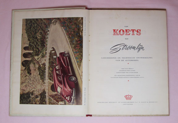 Van koets tot stroomlijn, deel 1, 1952. Geschiedenis en technische ontwikkeling van de automobiel, 100 kleurenplaatjes. Uitgegeven door Koninklijke Beschuit Haust.