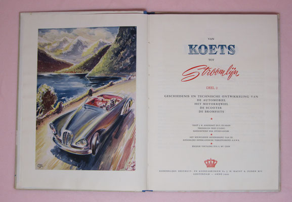 Van koets tot stroomlijn, deel 2, 1954. Geschiedenis en technische ontwikkeling van de automobiel e.d, 100 kleurenplaatjes. Uitgegeven door Koninklijke Beschuit Haust.