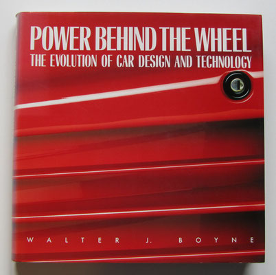 Power behind the Wheel. Walter J. Boyne, 1988. ISBN 1 85029 1799. Dit boek is te koop, prijs € 5,00, mail: automobielhistorie@gmail.com