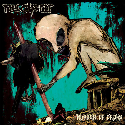Plattencover Nuclear ""The Murder of Crows" 2020