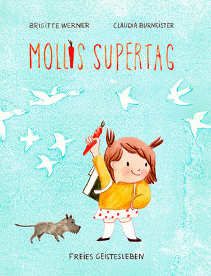 Bilderbuch "Mollis Supertag", Brigitte Werner, Freies Geistesleben, 2019