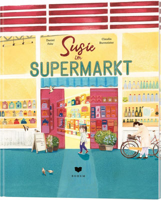 Bilderbuch "Susie im Supermarkt", Daniel Fehr, Bohem Verlag 2024