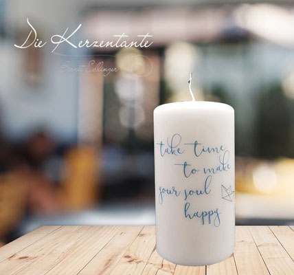 Spruchkerze: "Take time to make your soul happy", Maße: 15x8cm, Preis: EUR 9,00