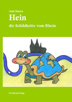 Hein die Schildkröte vom Rhein, Antje Hansen, Psst Hörmal Verlag