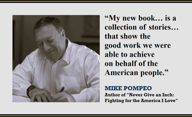 Mike Pompeo on His Reason Why He Wrote the Book “Never Give an Inch: Fighting for the America I Love”