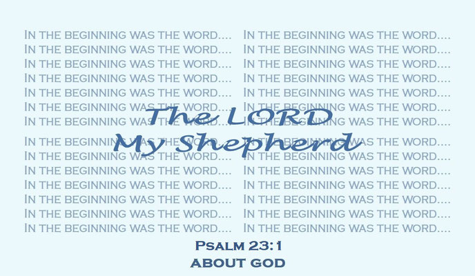 A Faith Expression… About God: The Lord My Shepherd - Based on Bible Verse Psalm 23:1