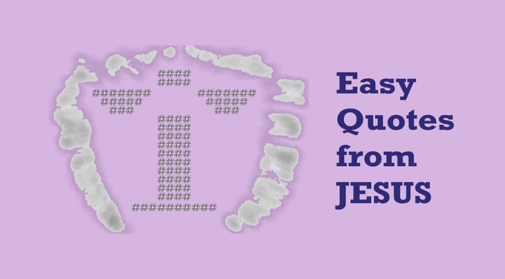 Easy Quotes from Jesus