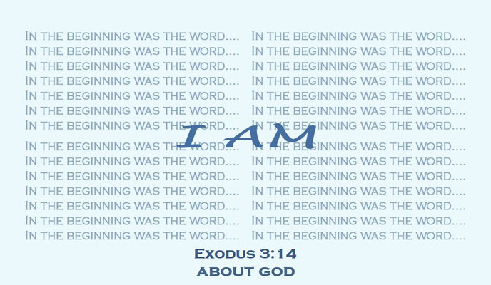A Faith Expression…  About God: I AM - Based on Bible Verse Exodus 3:14