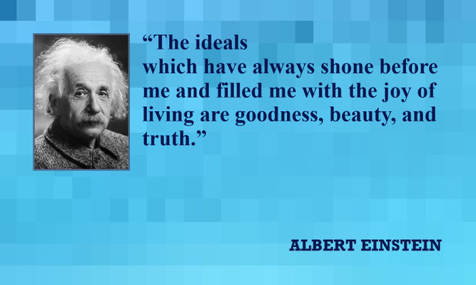 Ideals and Virtues Quote from Albert Einstein