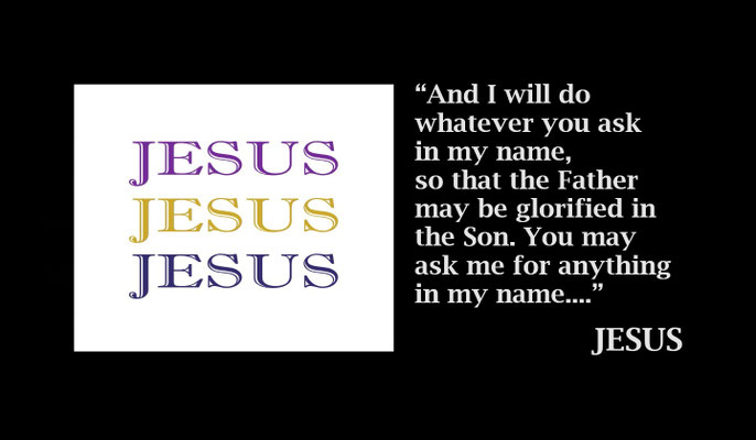 In My Name - Jesus; John 14:12-14
