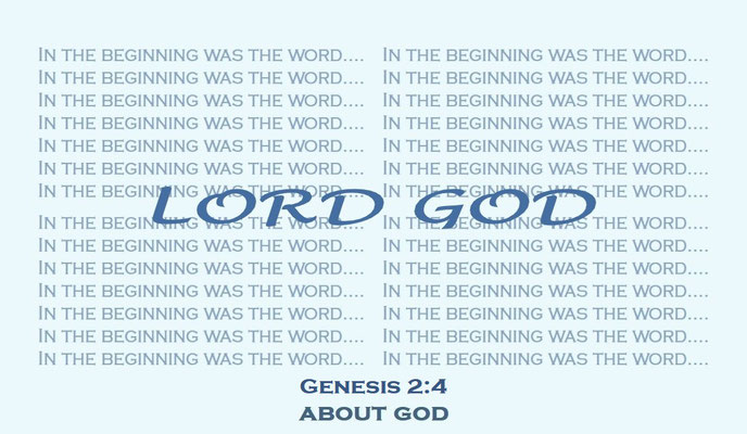 A Faith Expression… About God: Lord God - Based on Bible Verse Genesis 2:4