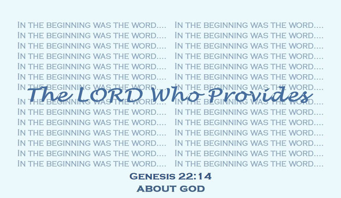 A Faith Expression… About God: The Lord Who Provides - Based on Bible Verse Genesis 22:14