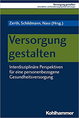 Versorgung gestalten: Interdisziplinäre Perspektiven für eine personenbezogene Gesundheitsversorgung
