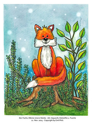 Titel: Der Fuchs / Meine innere Stärke - Größe: 30 x 40 - Art: Aquarell, Holzfarbstifte und Tusche - © by Emil Pelz 2024
