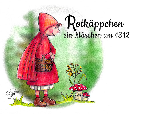 Titel: Rotkäppchen / mit Text - Größe: 30 x 40 cm - Art: Tusche-, Aquarell- & Ölstiftzeichnung - © by Emil Pelz 2023