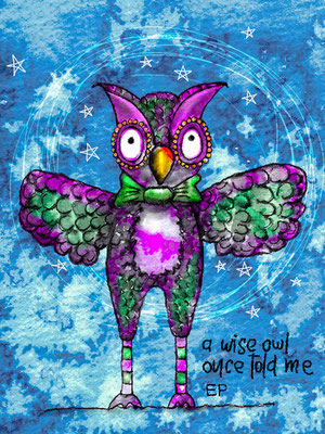 Titel: A wise Owl once told me - Größe: 30 x 40 - Art: Aquarell, mit Tinte skizziert, mit Wasser vermalt - © by Emil Pelz 2024