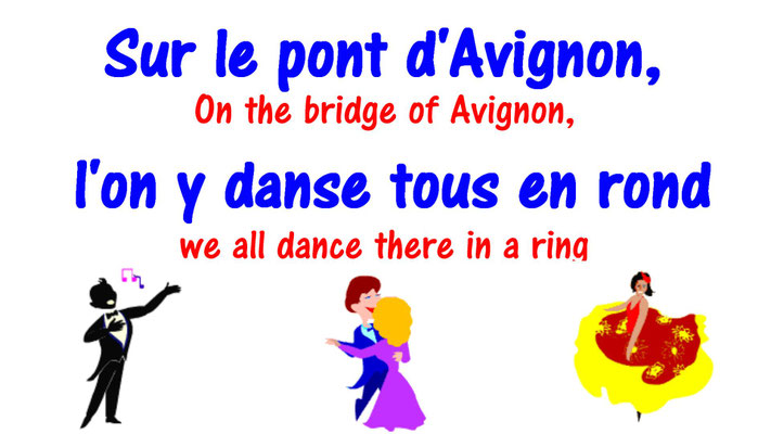 Sur le Pont d'Avignon, on y danse tous en rond (On the Bridge of Avignon, We are all dancing in a circle)