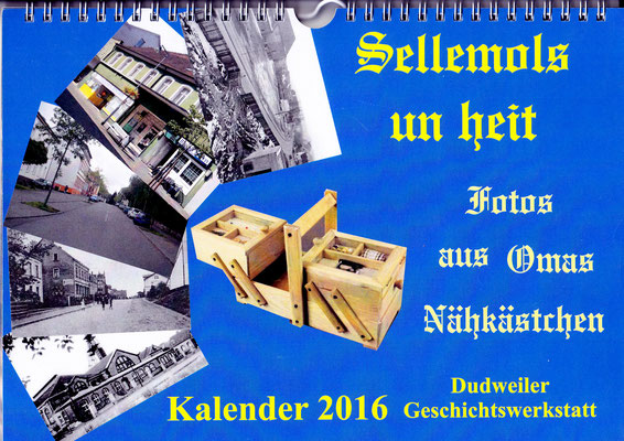 kalender 2016 dudweiler geschichtswerkstatt