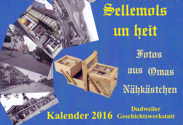 kalender 2016 dudweiler geschichtswerkstatt