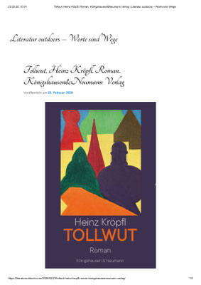 Tollwut ist ein Roman der vom ersten Satz an packt und nicht loslässt Heinz Kröpfl ist ein virtuoser Erzähler der Spannung und Sprachspiel beeindruckend vereint Walter Pobaschnit Literatur outdoors Verlag Königshausen & und Neumann 2026