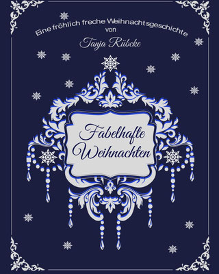 Fabelhafte Weihnachten - Das Buch zum Familienmusical von Tanja Rübcke & Fabrizio Barile