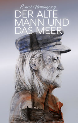 2020 - Coverdesign zu "Der alte Mann und das Meer" von Ernest Hemingway
