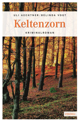 Keltenzorn - ein 'nature & crime'-Krimi von Uli Aechtner
