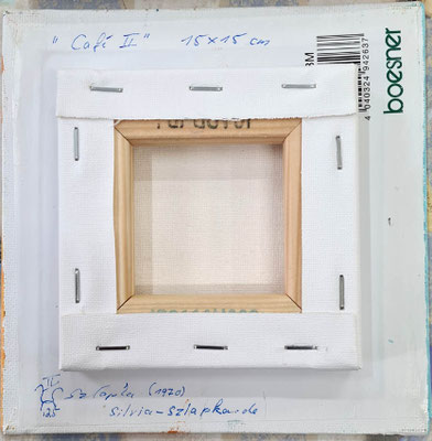 Rückseit Bild wurde mit einer 10 x 10 cm Leinwand hinterklebt zur schwebenden Hängung