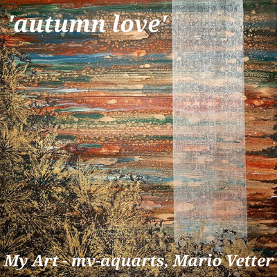 autumn love, Acryl auf Leinwand, 40x40cm, gerahmt, Mario Vetter