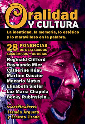 Libro ORALIDAD Y CULTURA. Compiladores: Jermán Argueta y Ernesto Licona. 272 páginas. $199.  La identidad, la memoria, lo estético y lo maravilloso en la palabra.Se vende en EDUCAL, FCE y en Las Cruces 36-103 Centro de la Cd. de México Tel. 55422899.