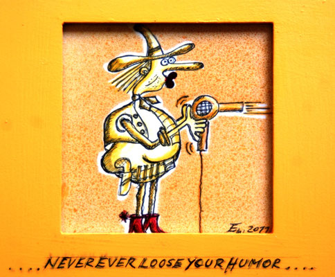 Serie: "Never loose your humor", Mischtechnik, SOLD
