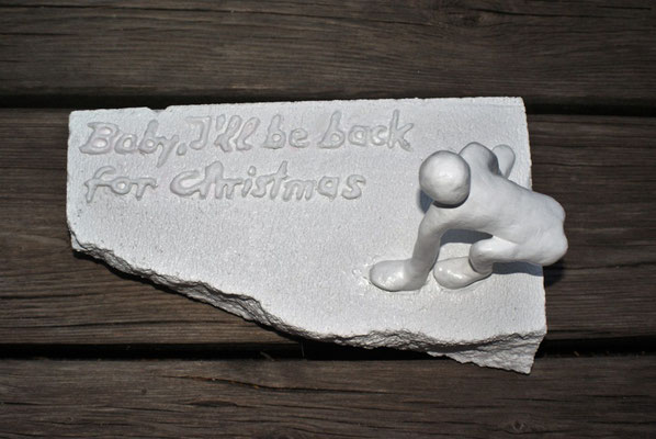 Kleinskulptur: " Baby, I will be home for christmas", SOLD