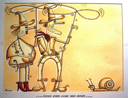 Serie: "Never, ever loose your humor", SOLD