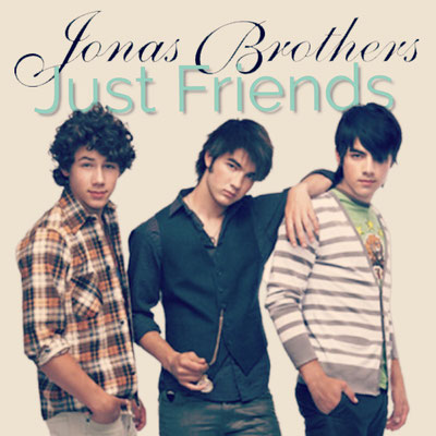 Jonas Brothers - Just Friends single (made by Tamika NJB Team)