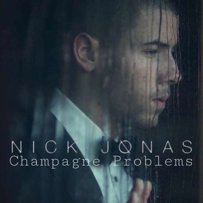 Nick Jonas - Champagne Problems single (made by Tamika NJB Team)