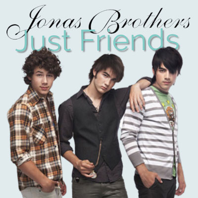 Jonas Brothers - Just Friends single (made by Tamika NJB Team)