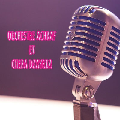 Cheba Dzayria, Orchestre Achraf  Hiyani Hiyani