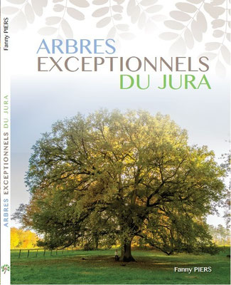 Ouvrage des arbres exceptionnels du JURA - 2016 - Fanny PIERS