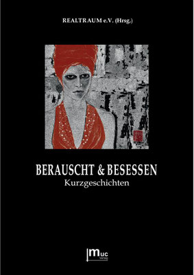 Berauscht und Besessen (Kurzgeschichten und Bilder)