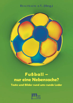 Fußball - nur eine Nebensache?
