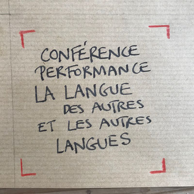 Conférence -performance de Florence A.L.Klein. "La langue des autres et les autres langues."