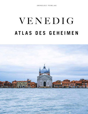 Venedig – Atlas des Geheimen, Jonglez Verlag