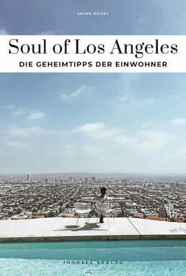 Soul of Los Angeles Geheimtipps der Einwohner