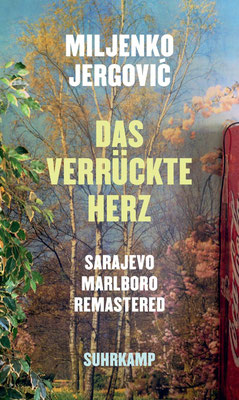 Miljenko Jergović – Das verrückte Herz