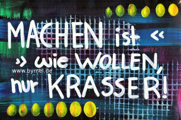 "Machen ist wie Wollen, nur krasser", erhältlich als Klappkarte A6, Preis: 3,50€ zzgl. Versand