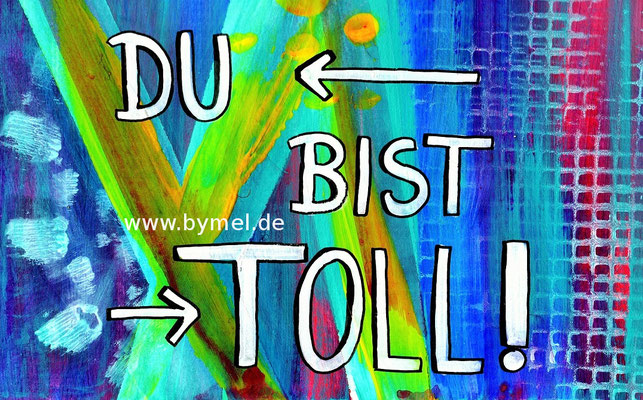 "Du bist toll", erhältlich als Klappkarte A6, Preis: 3,50€ zzgl. Versand