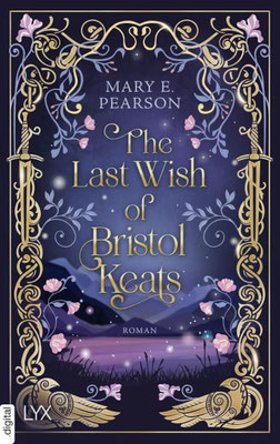 Buchcover "Last Whish of Bristol Keats": Floraler goldenern Rahmen um einen Bergsee vor violettem Nachthimmel.